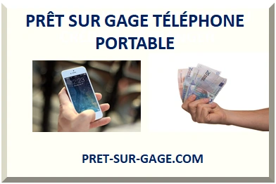 PRÊT SUR GAGE TÉLÉPHONE PORTABLE (IPHONE, ANDROID)